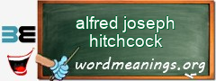 WordMeaning blackboard for alfred joseph hitchcock